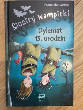 Siostry wampirki Dylemat 13. urodzin