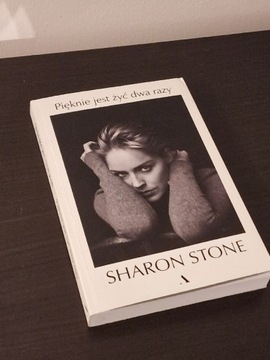 PIĘKNIE JEST ŻYĆ DWA RAZY - SHARON STONE 