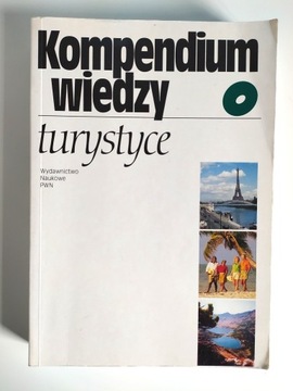 Kompendium wiedzy o turystyce - G. Gołembski