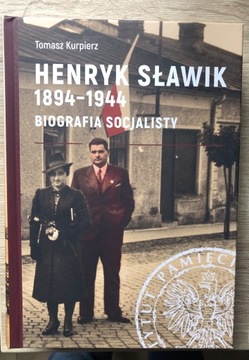 Henryk Sławik. Biografia socjalisty. Kurpierz