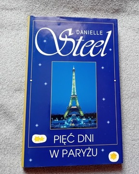 Danielle Steel. Pięć dni w Paryżu. Świat Książki, 1997 r. Wyd. I.