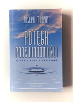 Joseph Murphy "Potęga podświadomości" wydanie nowe