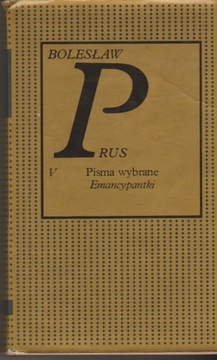 PRUS Pisma wybrane T. 5 Emancypantki