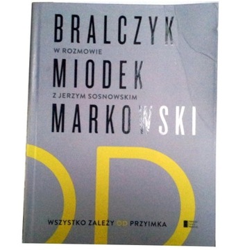 WSZYSTKO ZALEŻY OD PRZYIMKA Bralczyk Miodek Markow