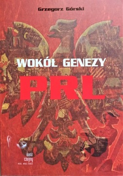 Wokół genezy PRL, Górski Grzegorz