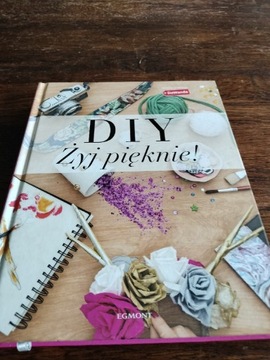 DIY ZYJ PIEKNIE PORADNIK