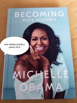 Becoming Moja historia Michelle Obama twarda op.