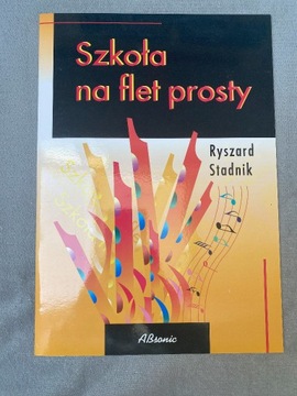 Szkoła na flet prosty. Ryszard Stadnik