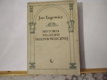 Jan Legowicz Historia Filozofii Średniowiecznej 