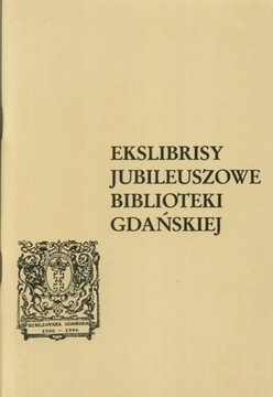 Ekslibrisy jubileuszowe Biblioteki Gdańskiej