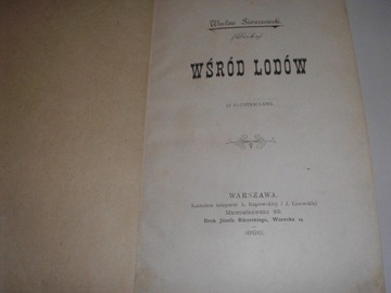 Wacław Sieroszewski WŚRÓD LODÓW (1898)