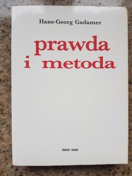 Hans-Georg Gadamer - Prawda i metoda