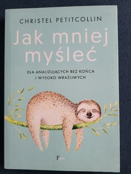 Jak mniej myśleć.