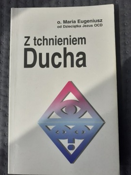 Z tchnieniem Ducha,o.M.Eugeniusz od Dziec. Jezus