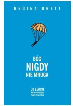 BÓG NIGDY NIE MRUGA REGINA BRETT