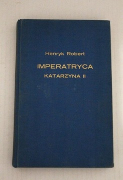 IMPERATRYCA KATARZYNA II - HENRYK ROBERT