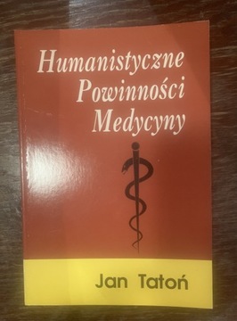 Humanistyczne powinności medycyny Taton