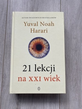 21 lekcji na XXI wiek - Yuval Noah Harari