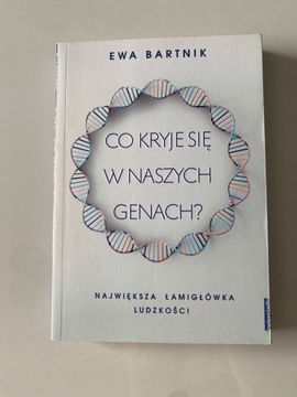 Co kryje się w naszych genach - Ewa Bartnik