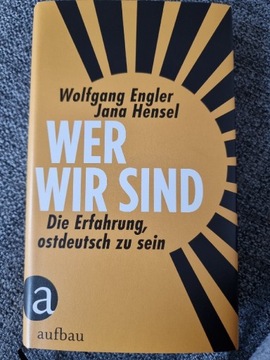 "Wer wir sind- Die Erfahrung, ostdeutsch zu sein."