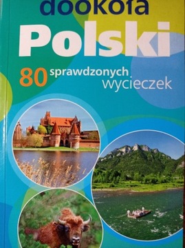 Dookoła Polski 80 sprawdzonych wycieczek Zalewski