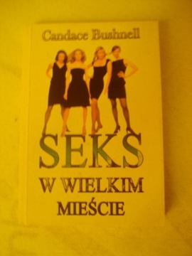 Seks w wielkim mieście - Candace Bushnell