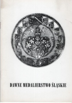 Dawne medalierstwo śląskie