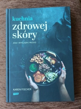 "Kuchnia zdrowej skóry"