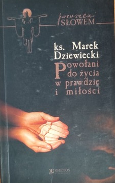 Dziewiecki Marek, Powołani do życia w prawdzie....