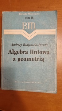 Algebra liniowa z geometrią, A. Białynicki-Biruła