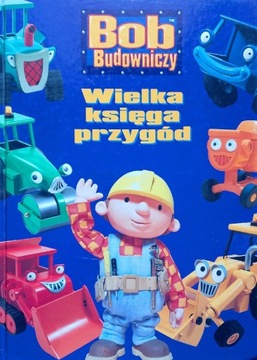 Bob Budowniczy: wielka księga przygód