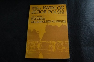 Katalog Jezior Polski wyd. I 1992 Adam Choiński
