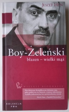  Boy-Żeleński. Błazen - wielki mąż - Józef Hen