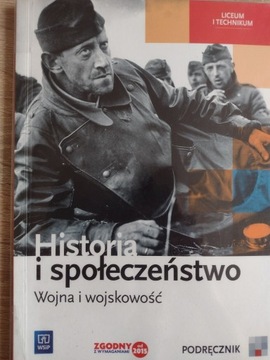 Historia i społeczeństwo. Wojna i wojskowość podr.