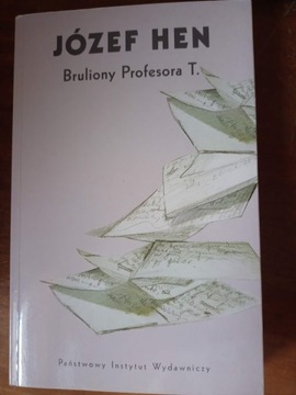 Józef Hen – Bruliony Profesora T.