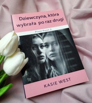 Dziewczyna, która wybrała po raz drugi Kasie West 