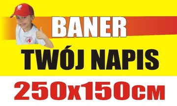 Baner reklamowy TWÓJ DOWOLNY NAPIS 250x150cm