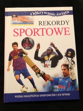 Rekordy sportowe - odkrywanie świata