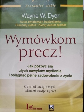 Wymówkom Precz!   Wayne W. Dyer