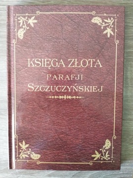 Księga Złota Parafji Szczuczyńskiej