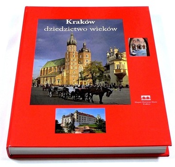 Kraków dziedzictwo wieków - album 2007