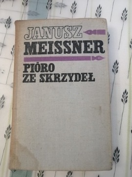 PIÓRO ZE SKRZYDEŁ - JANUSZ MEISSNER