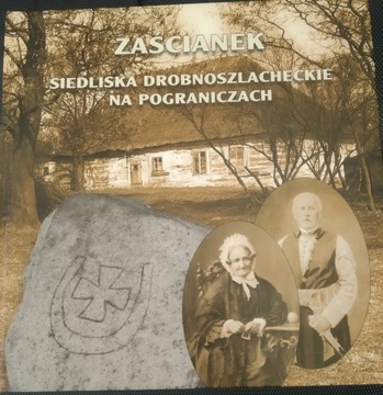 Zaścianek. Siedliska drobnoszlacheckie 