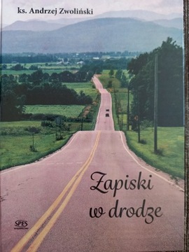 Zapiski w drodze - ks. Andrzej Zwoliński