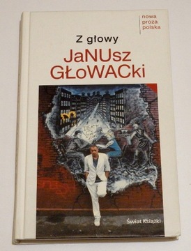 Janusz Głowacki - "Z głowy"