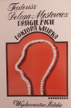 Drugie życie doktora Murka; T. Dołęga - Mostowicz