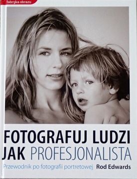 Fotografuj ludzi jak profesjonalista Rod Edwards