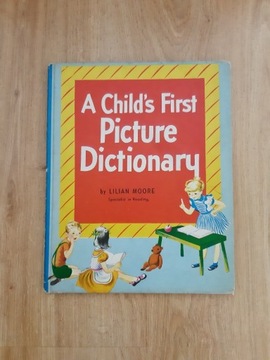 A Child's First Picture Dictionary by Lilian Moor