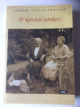 "W ogrodzie pamięci" Joanna Olczak-Ronikier