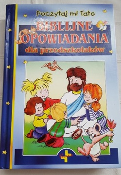 Opowiadania biblijne dla przedszkolaków M. Kustra